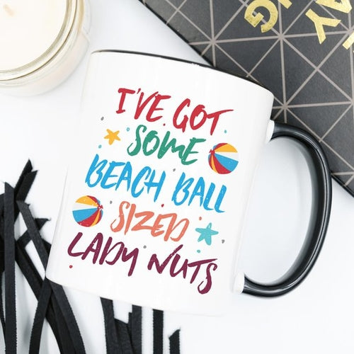 Beach Ball Sized Lady Nuts - Bold Ceramic Mug