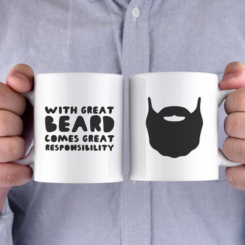With Great Beard Comes Great Responsibility - Unique Ceramic Mug