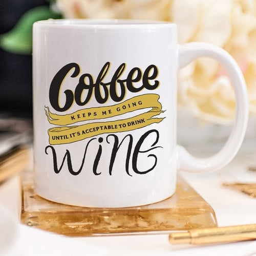 Coffee Until Wine Ceramic Mug - Humor in Every Sip!