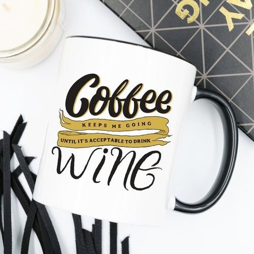 Coffee Until Wine Ceramic Mug - Humor in Every Sip!