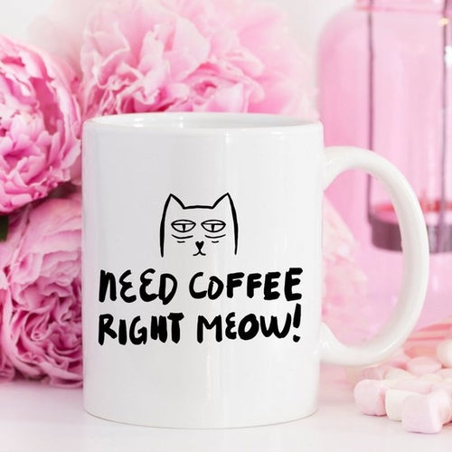 Need Coffee Right Meow - Adorable Ceramic Mug