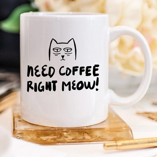 Need Coffee Right Meow - Adorable Ceramic Mug