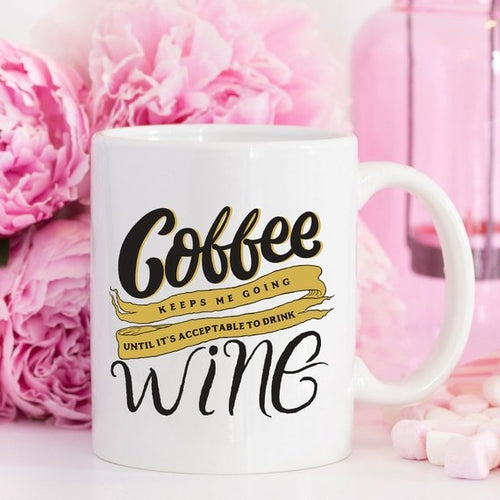 Coffee Until Wine Ceramic Mug - Humor in Every Sip!