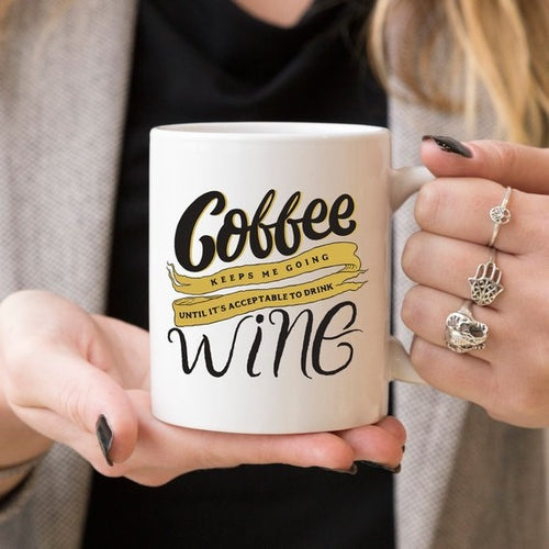 Coffee Until Wine Ceramic Mug - Humor in Every Sip!