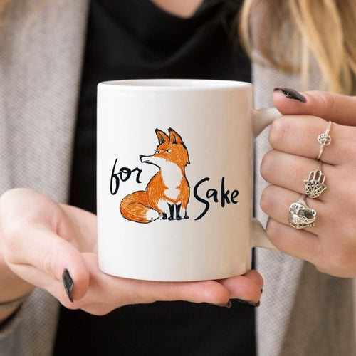 For Fox Sake - Hilarious Ceramic Mug