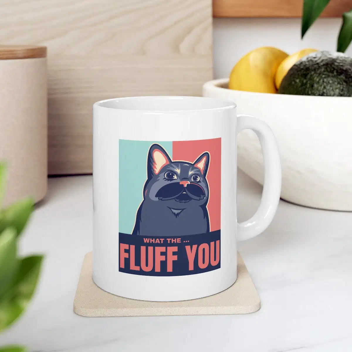 Fluff You - Funny Cat 11 oz. Ceramic Mug
