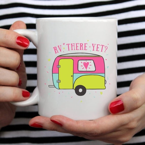 RV There Yet? Ceramic Coffee Mug - 11oz, Humorous Design, Dishwasher and Microwave Safe - Perfect Gift for RV Enthusiasts
